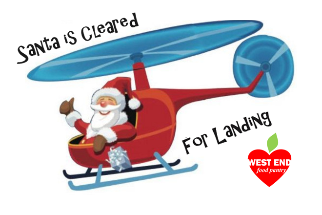 West End Food Pantry is proud to present “Santa Is Cleared For Landing” on November 26, 2016