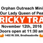 The Orphan Outreach Ministry of Our Lady Queen of Peace Tricky Tray Nov 12th, 2016