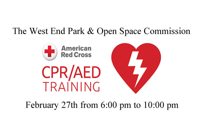 The West End Park & Open Space Commission is offering a CPR/AED Certification class on Monday, February 27th