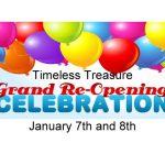 Timeless Treasure Grand Re-Opening Sale January 7th and 8th at 10:00 am