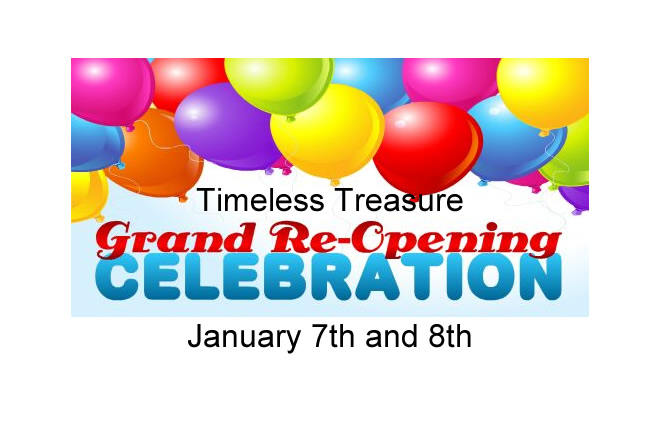 Timeless Treasure Grand Re-Opening Sale January 7th and 8th at 10:00 am