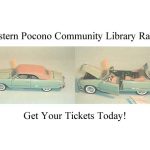 Western Pocono Community Library Raffle! Get your tickets today for the Feb 13th Drawing.