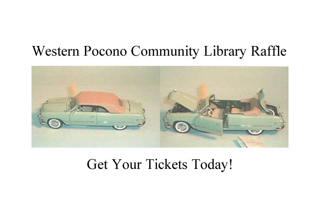 Western Pocono Community Library Raffle! Get your tickets today for the Feb 13th Drawing.