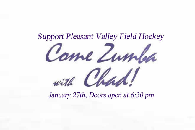 Come out and Support Pleasant Valley Field Hockey Team and Zumba with Chad Jan 27th, 2017