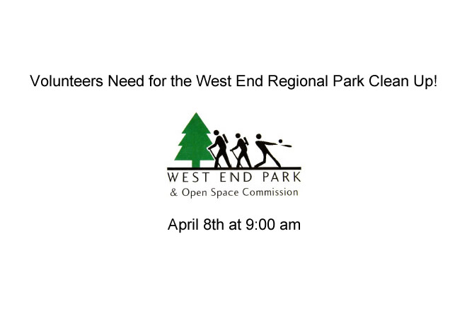 Volunteers Need for the West End Regional Park Clean Up! April 8th at 8:00 am