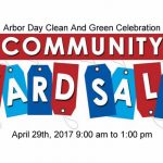 Arbor Day Clean And Green Celebration Community Yard Sale April 29th, 2017 9:00 am to 1:00 pm Sciota