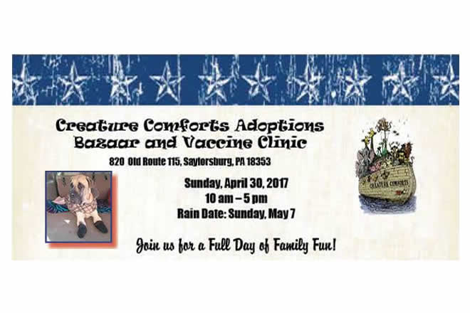 Creature Comforts Adoptions Bazaar and Vaccine Clinic April 30th, 2017 10:00 am to 5:00 pm