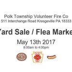 Polk Township Volunteer Fire Co. Yard Sale/Flea Market on May 13th, 2017 8:00 am to 4:00 pm