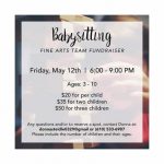 Babysitting Fundraiser for the Youth Fine Arts Team to go to the Nationals in California May 12th, 2017 6:00 pm to 9:00