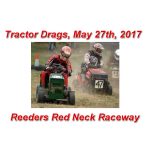 Tractor Drags May 27th at Reeders Redneck Raceway 6:30 pm