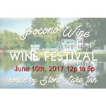 Stone Lake Inn Presents the Pocono Wine, Wine Festival June 10th, 2017 12:00 pm to 5:00 pm