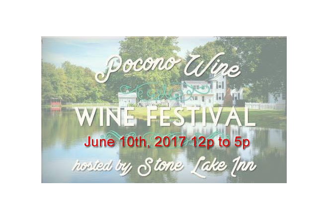 Stone Lake Inn Presents the Pocono Wine, Wine Festival June 10th, 2017 12:00 pm to 5:00 pm