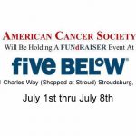 American Cancer Society Fundraiser at fiVe Below July 1st thru July 8th, 2017 Stroudsburg