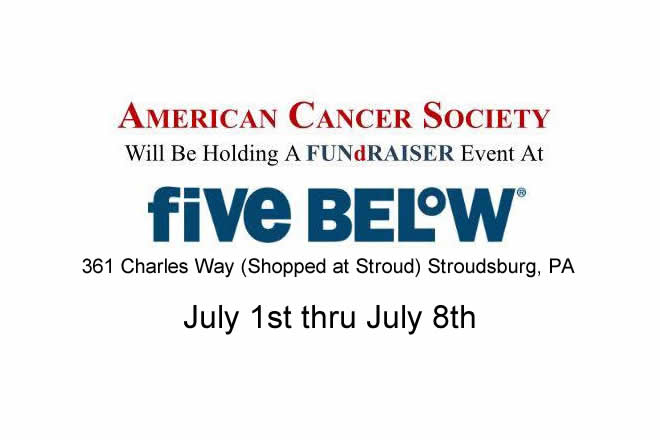 American Cancer Society Fundraiser at fiVe Below July 1st thru July 8th, 2017 Stroudsburg