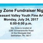 Sky Zone Fundraiser Night for the Pleasant Valley Youth Fine Arts July 24th, 2017 6 pm to 9 pm