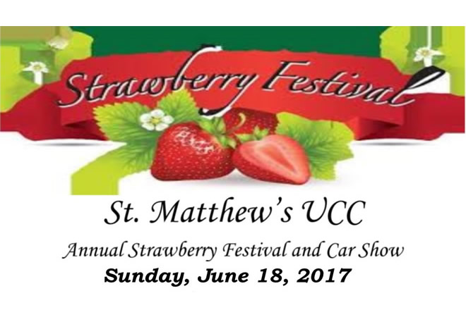 St. Matthew's UCC Annual Strawberry Festival and Car Show June 18th, 2017