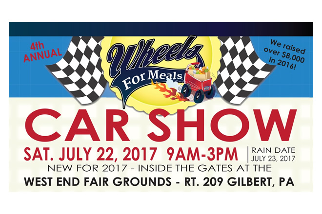 4th Annual Wheels For Meals Car Show July 22nd, 2017 9 am to 3 pm Gilbert, PA