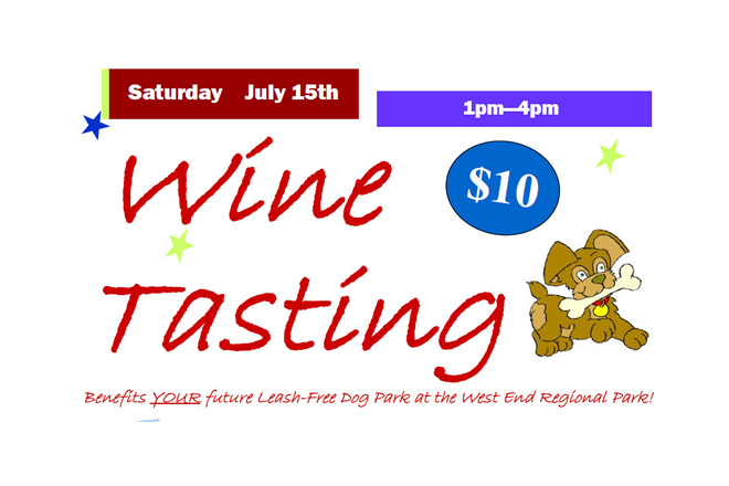 Wine Tasting Fundraiser benefiting the Future Leash-Free Dog Park at West End Regional Park July 15th, 2017 1 pm to 4 pm