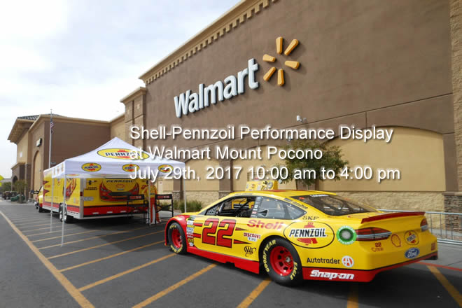 Shell-Pennzoil Performance Display at Walmart Mount Pocono July 29th, 2017 10:00 am to 4:00 pm