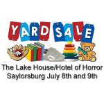 Yard Sale at the Lake House/Hotel of Horror Saylorsburg July 8th and 9th 7:00 am to 3:00 pm