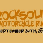 Rock Solid Motorcycle Run September 24th, 2017 9:30 am to 5:00 pm