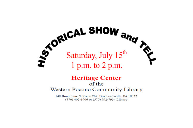 Historical Show and Tell at the Heritage Center July 15th, 2017 1:00 pm to 2:00 pm